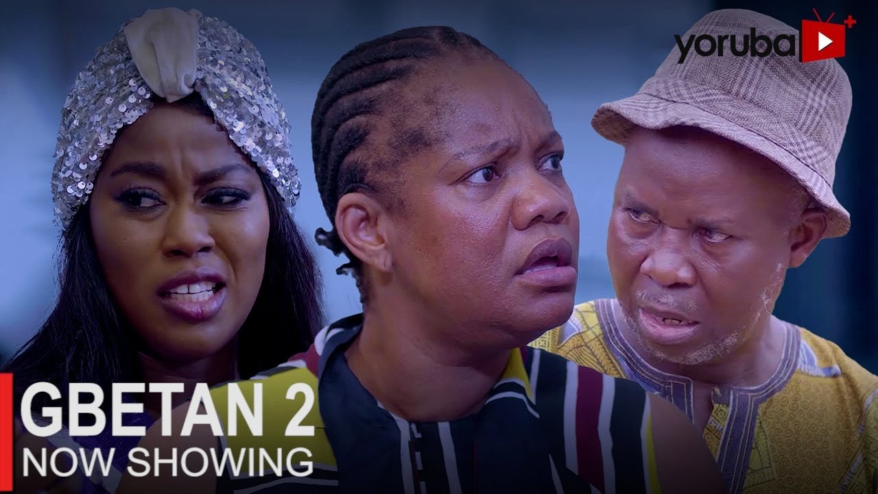 DOWNLOAD Gbetan 2 (2023) - Yoruba Movie