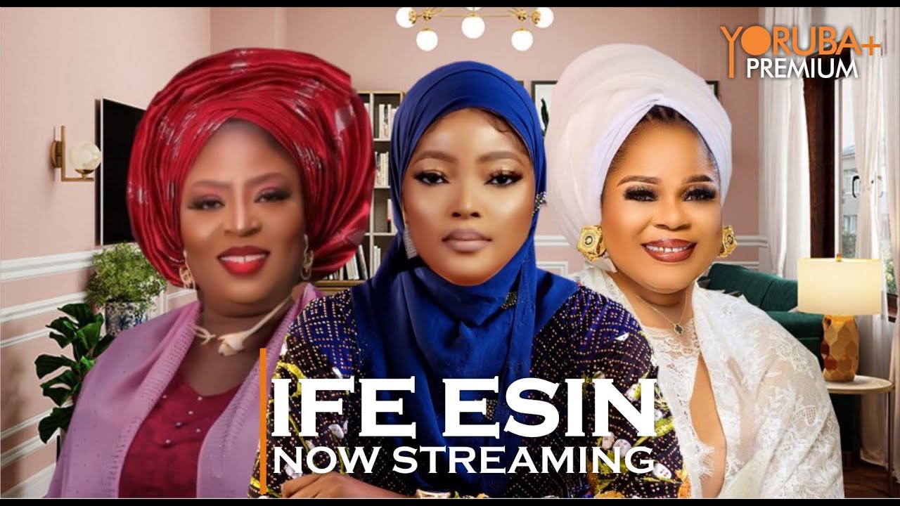 DOWNLOAD Ife Esin (2023) [Yoruba Movie]