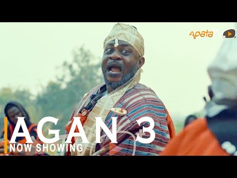 DOWNLOAD Agan (Part 3) – Yoruba Movie 2022