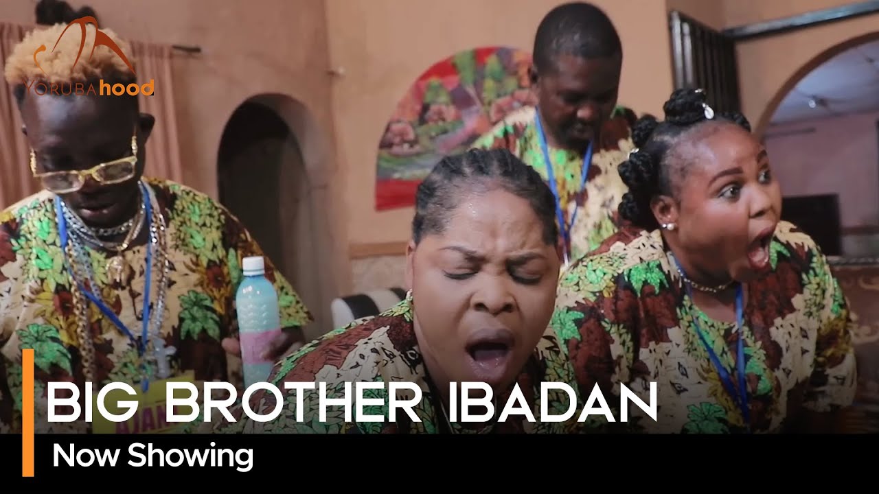 DOWNLOAD Big Brother Ibadan (2023) - Yoruba Movie