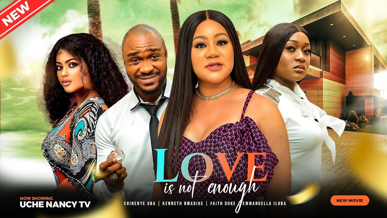 DOWNLOAD Love Is Not Enough (2023) - Nollywood Movie