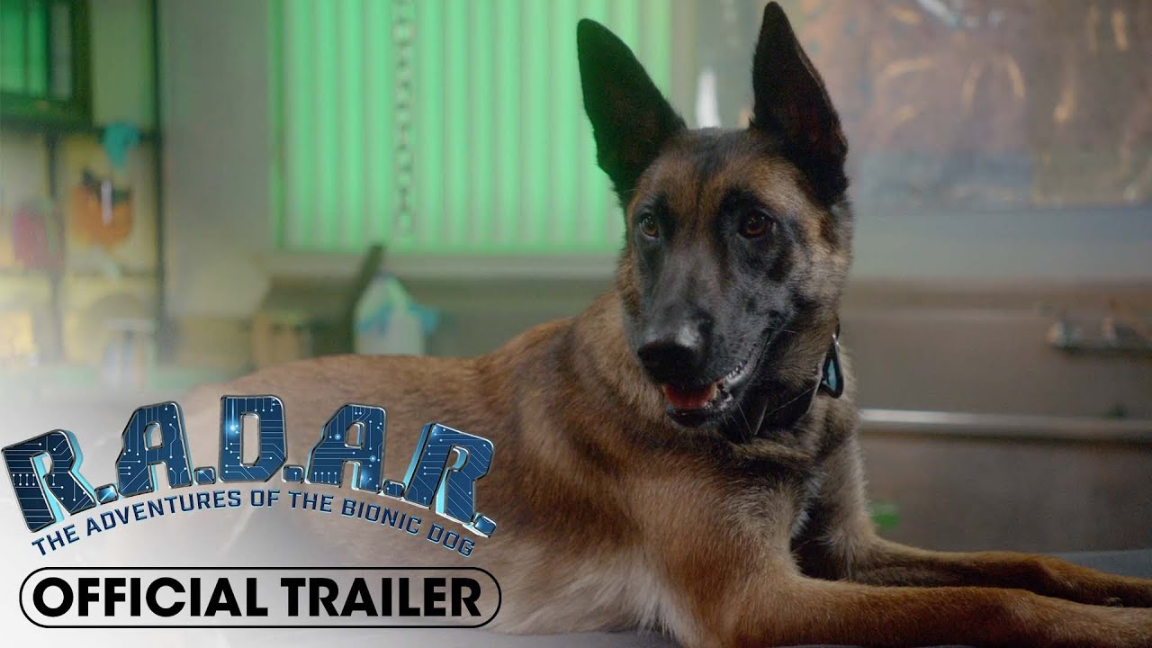R.A.D.A.R: The Bionic Dog (Official Trailer) | Watch!