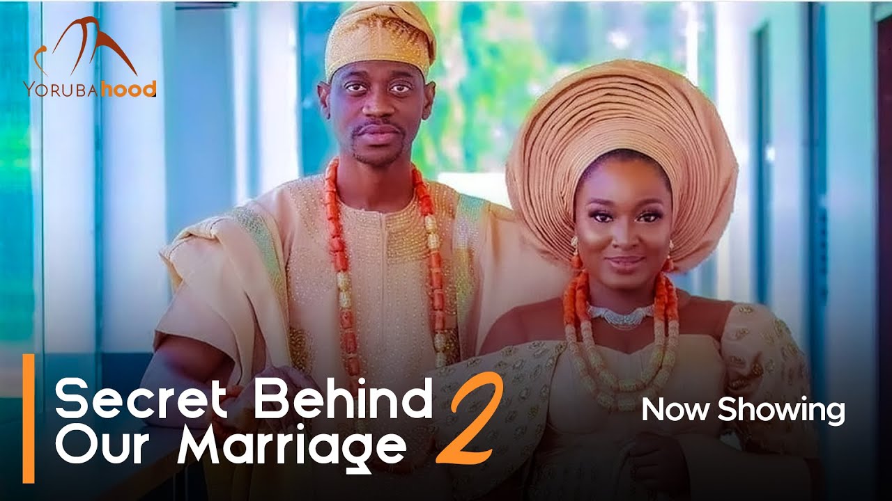 DOWNLOAD Secret Behind Our Marriage 2 (2023) - Yoruba Movie