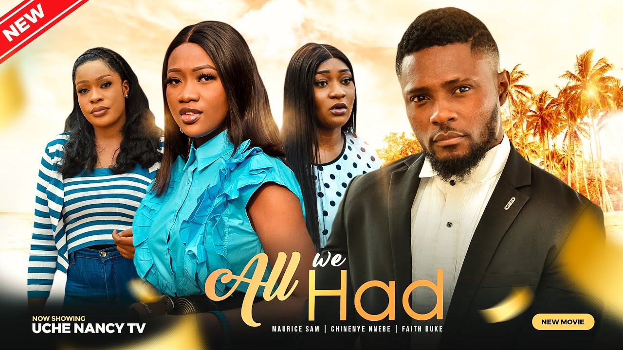 DOWNLOAD All We Had (2023) - Nollywood Movie