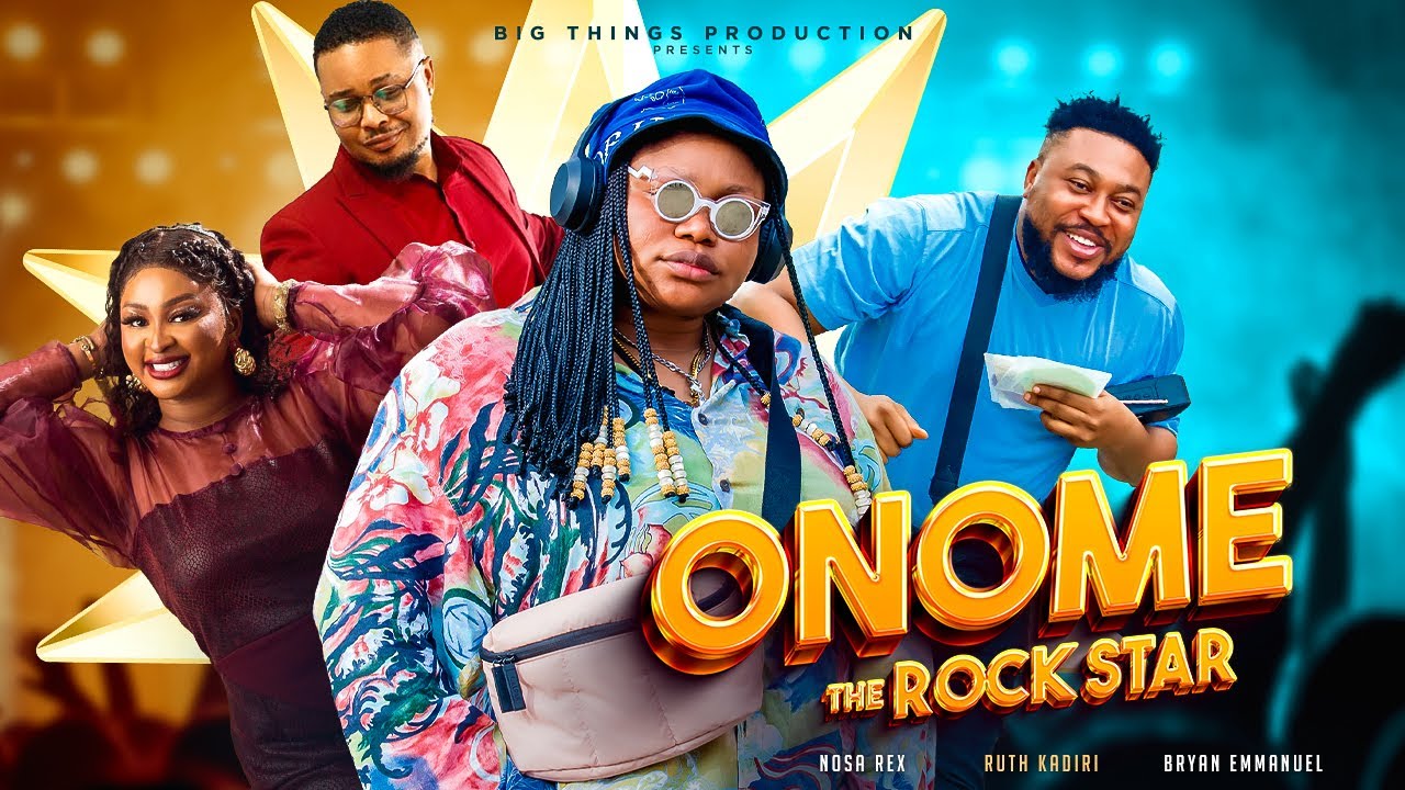 DOWNLOAD Onome The Rockstar (2023) - Nollywood Movie