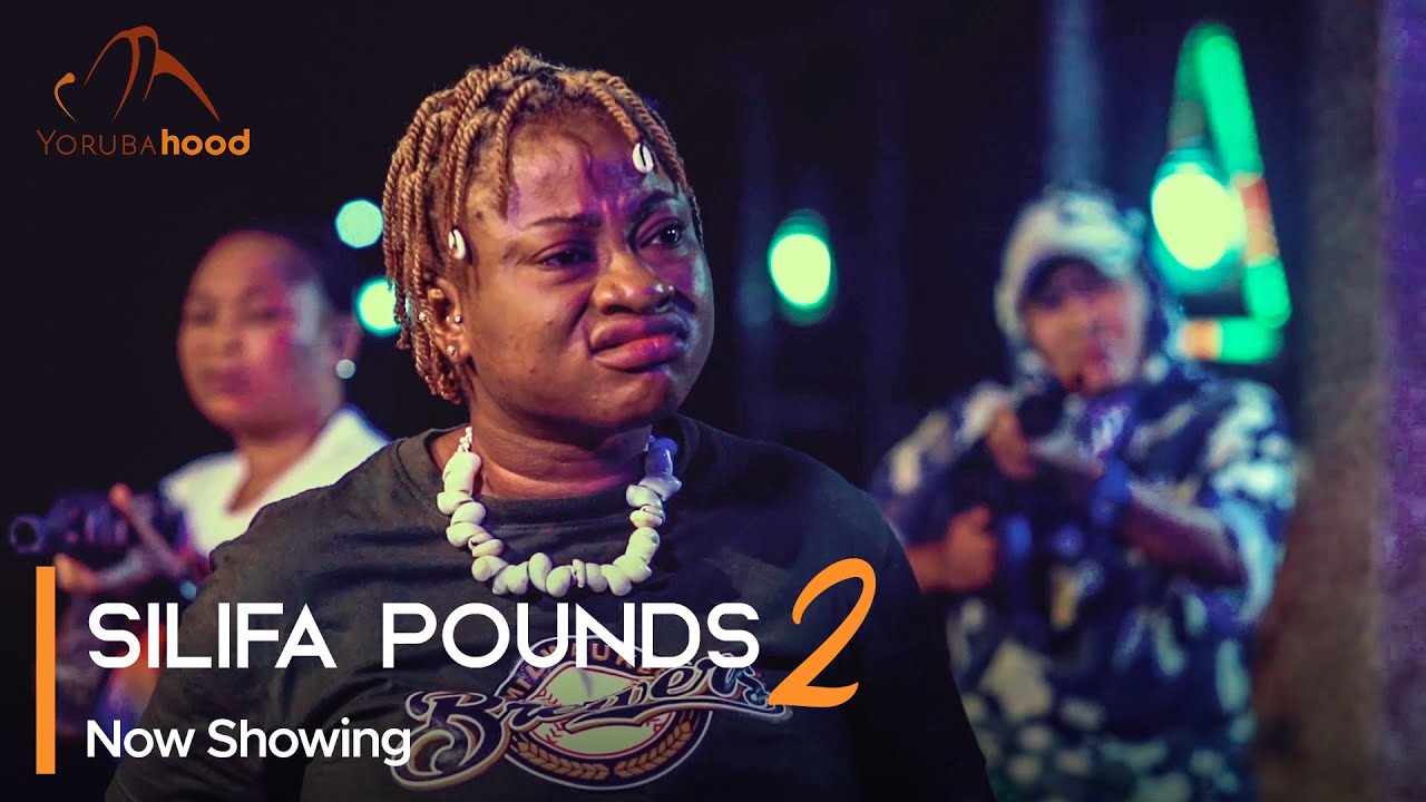 DOWNLOAD Silifa Pounds 2 (2023) - Yoruba Movie