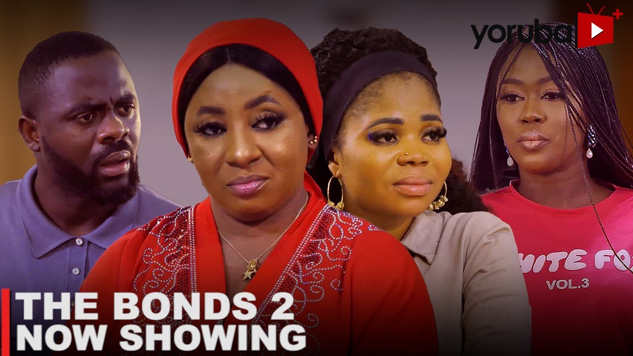 DOWNLOAD The Bonds 2 (2023) - Yoruba Movie