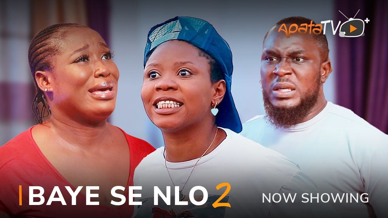 DOWNLOAD Baye Se Nlo 2 (2023)- Yoruba Movie
