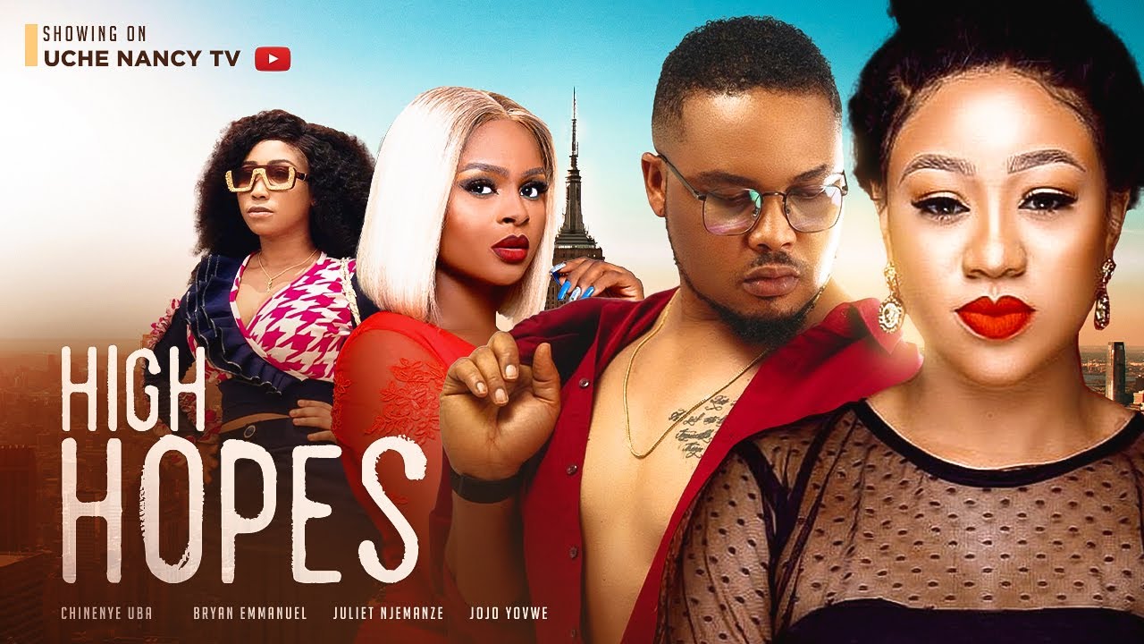 DOWNLOAD High Hopes (2023) - Nollywood Movie