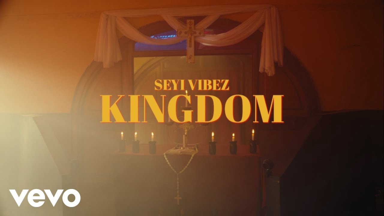 VIDEO: Seyi Vibez – Kingdom