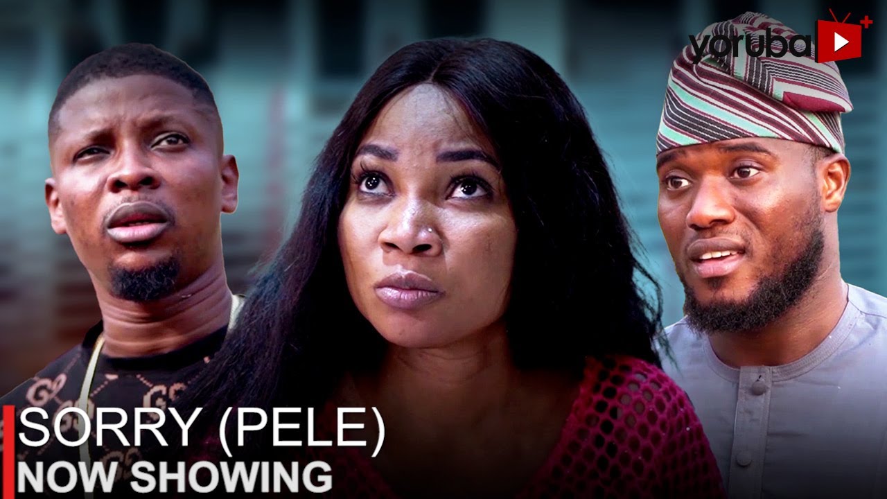 DOWNLOAD Sorry: Pele (2023) - Yoruba Movie