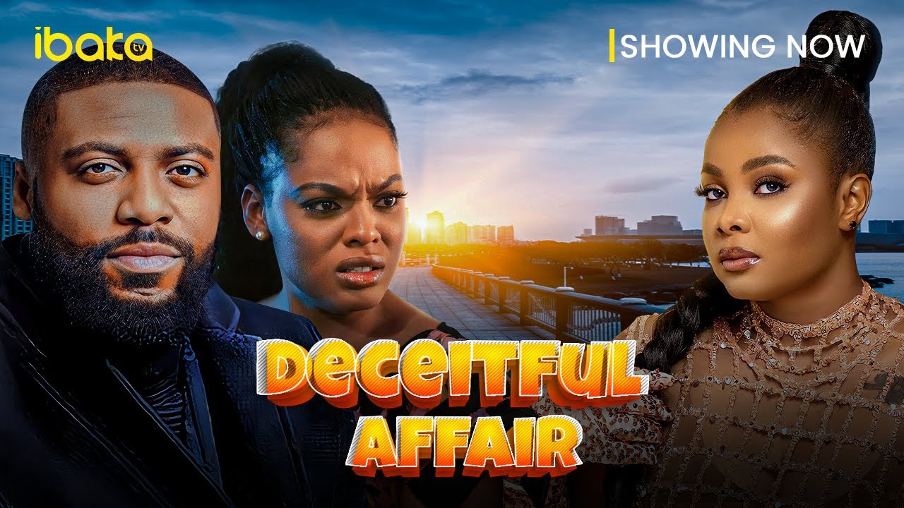 DOWNLOAD Deceitful Affair (2023) - Nollywood Movie