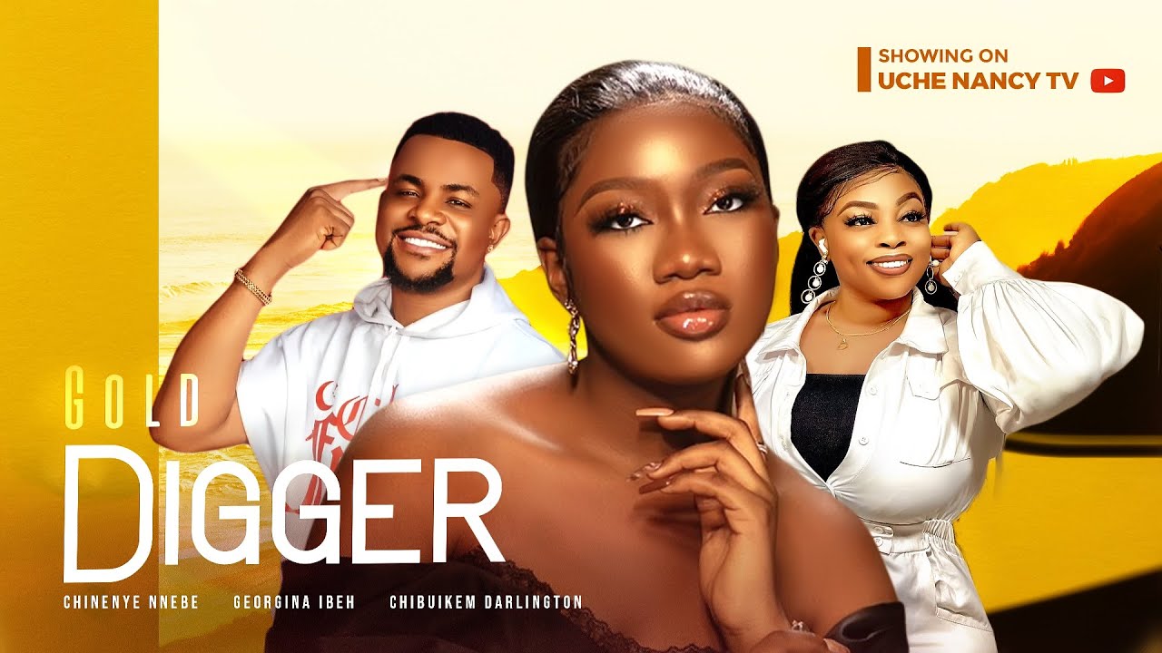 DOWNLOAD Gold Digger (2023) - Nollywood Movie