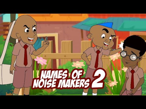 COMEDY: House Of Ajebo – Name Of Noise Makers 2