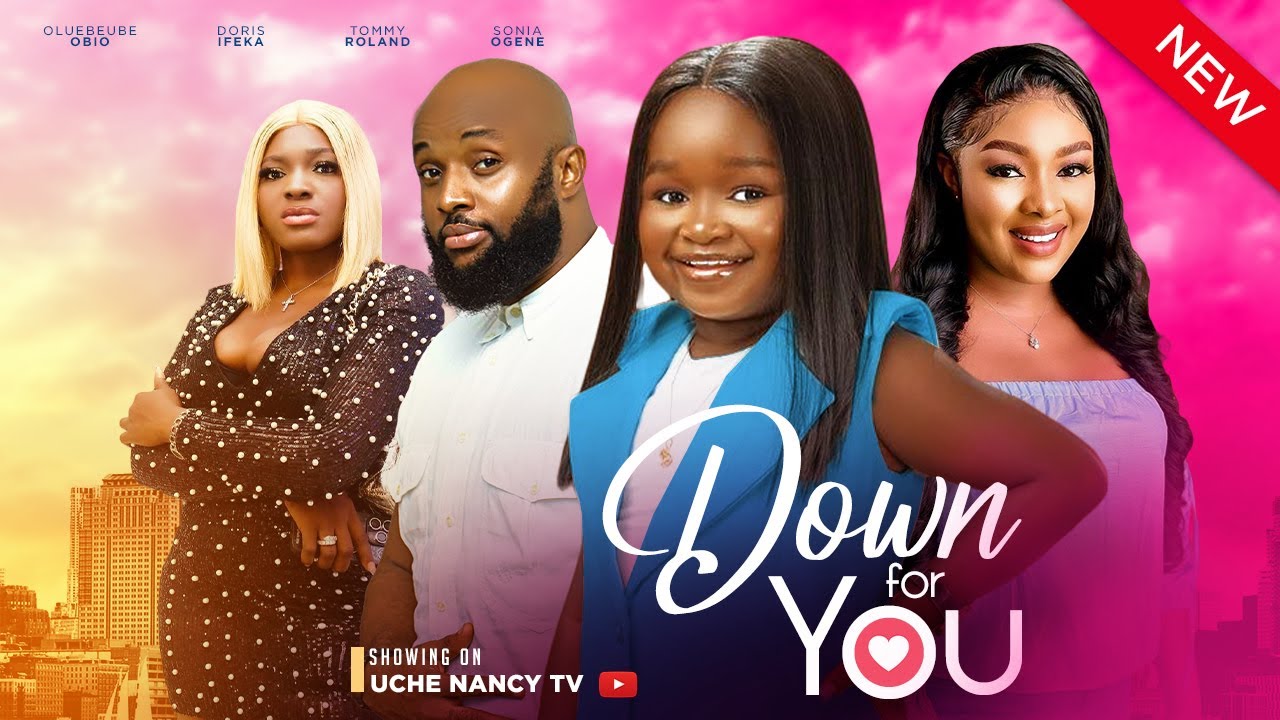 DOWNLOAD Down For You (2023) - Nollywood Movie