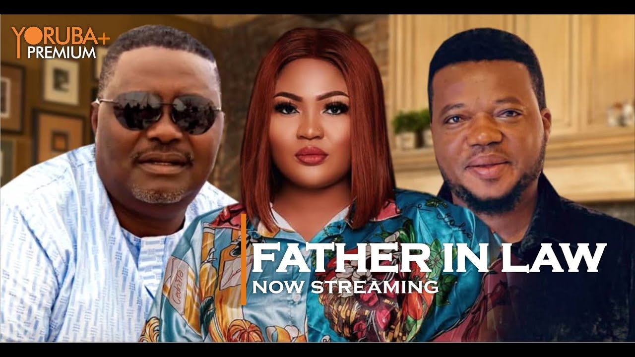 DOWNLOAD Father in-Law (2023) - Yoruba Movie
