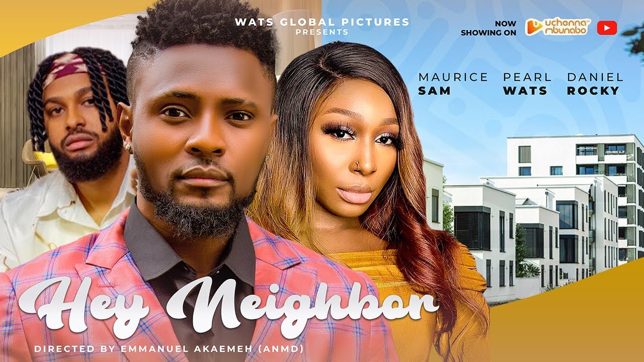 DOWNLOAD Hey Neighbor (2023) - Nollywood Movie
