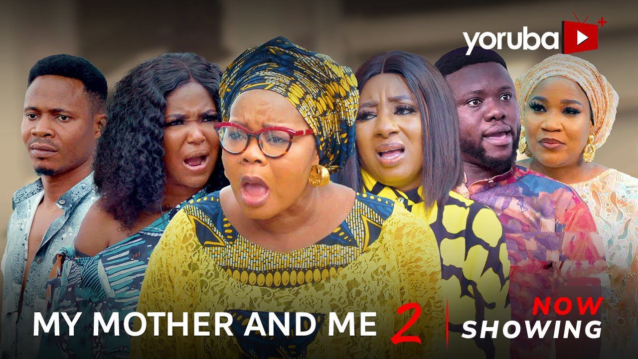 DOWNLOAD My Mother and Me 2 (2023) - Yoruba Movie