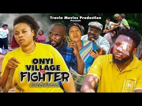 DOWNLOAD Onyii The Village Fighter (2023) - Nollywood Movie
