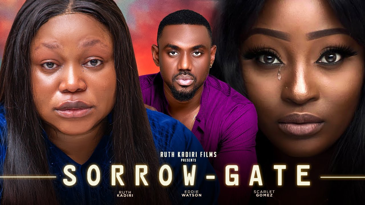 DOWNLOAD Sorrow Gate (2023) - Nollywood Movie