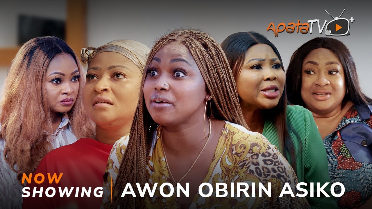 DOWNLOAD Awon Obinrin Asiko (2023) - Yoruba Movie