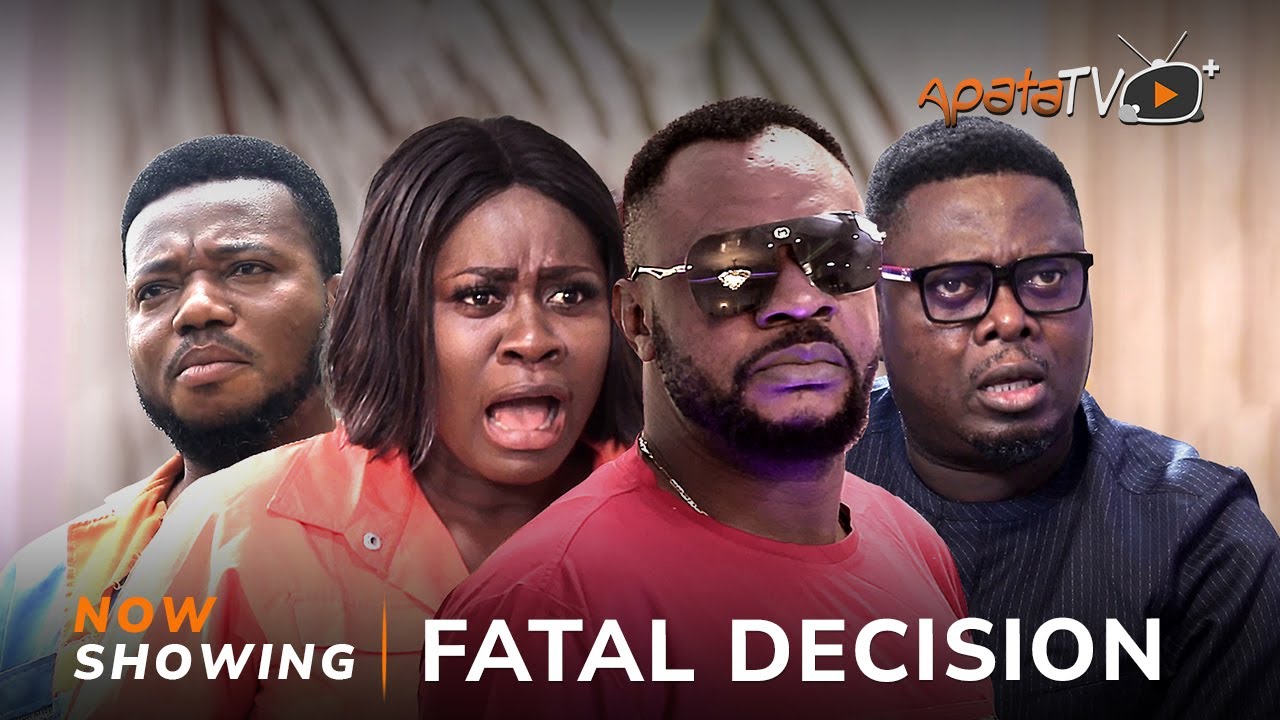 DOWNLOAD Fatal Decision (2023) - Yoruba Movie