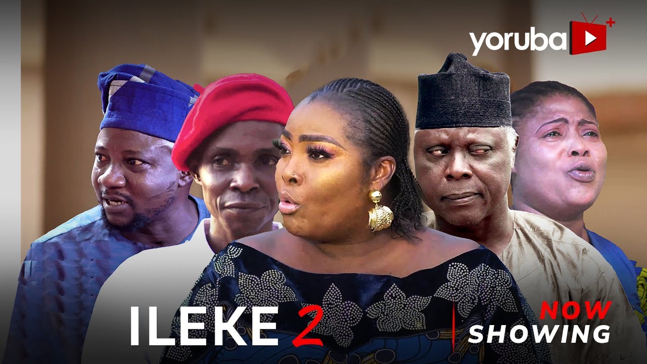 DOWNLOAD Ileke 2 (2023) - Yoruba Movie