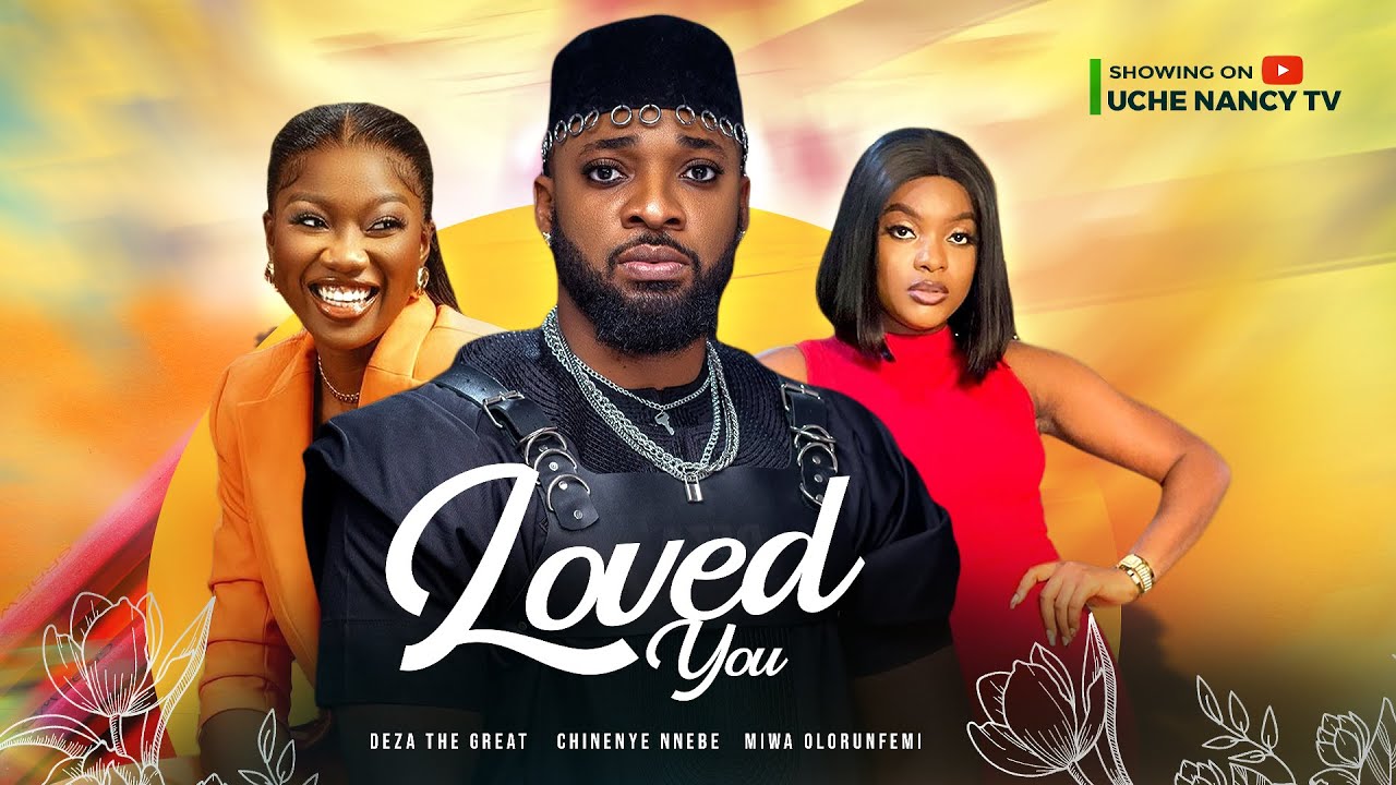 DOWNLOAD Loved You (2023) - Nollywood Movie
