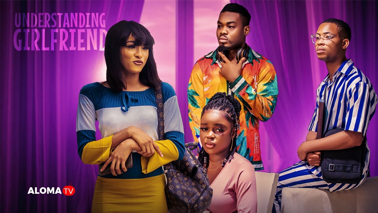DOWNLOAD Understanding Girlfriend (2023) - Nollywood Movie