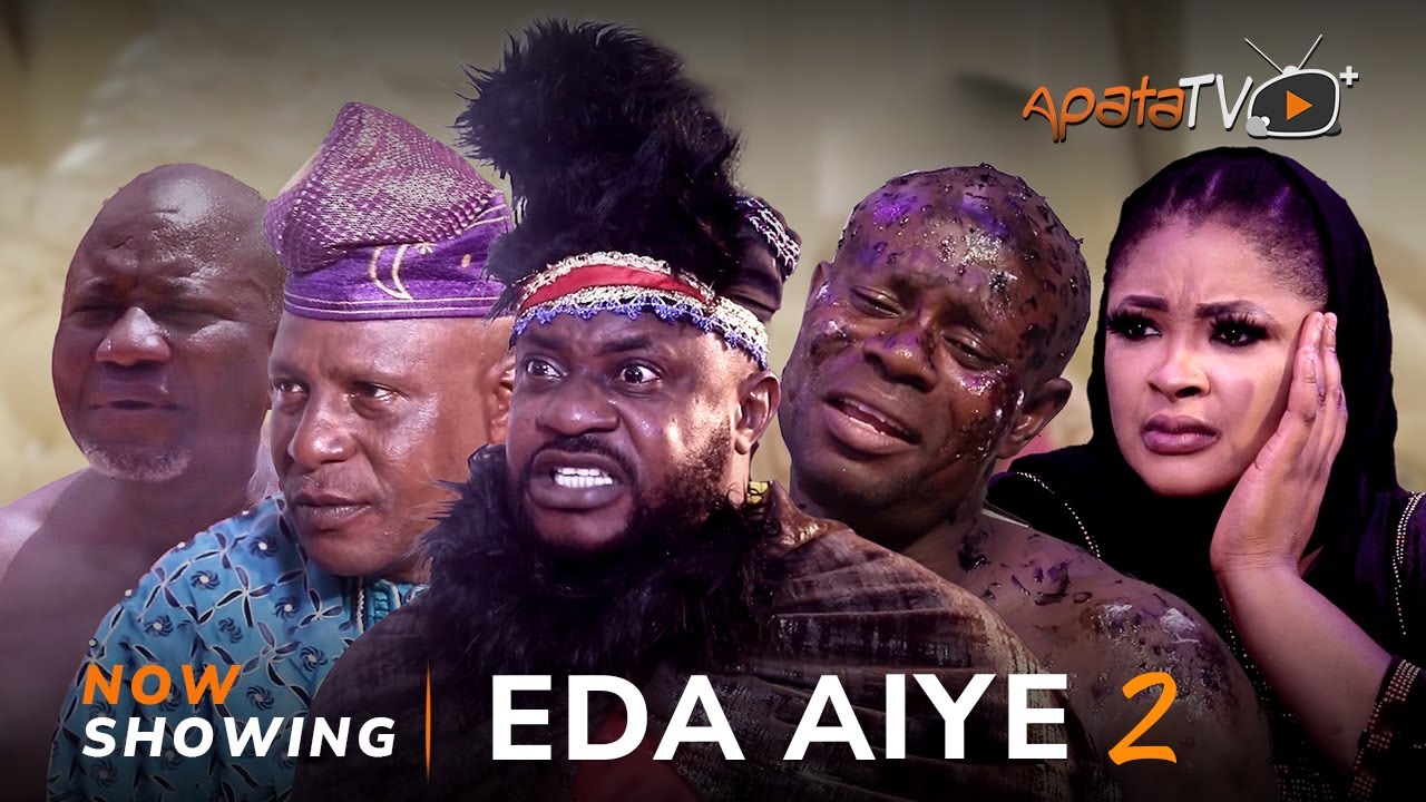 DOWNLOAD Eda Aiye 2 (2023) [Yoruba Movie]