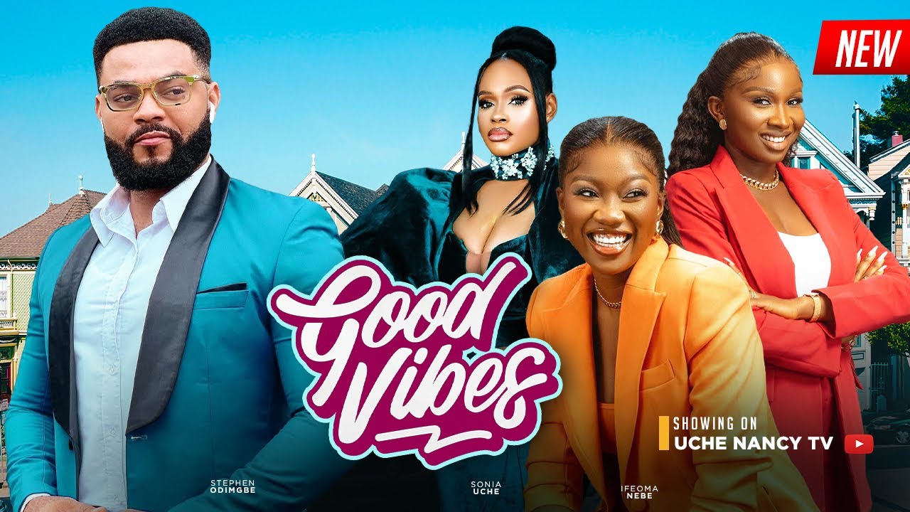 DOWNLOAD Good Vibes (2023) - Nollywood Movie