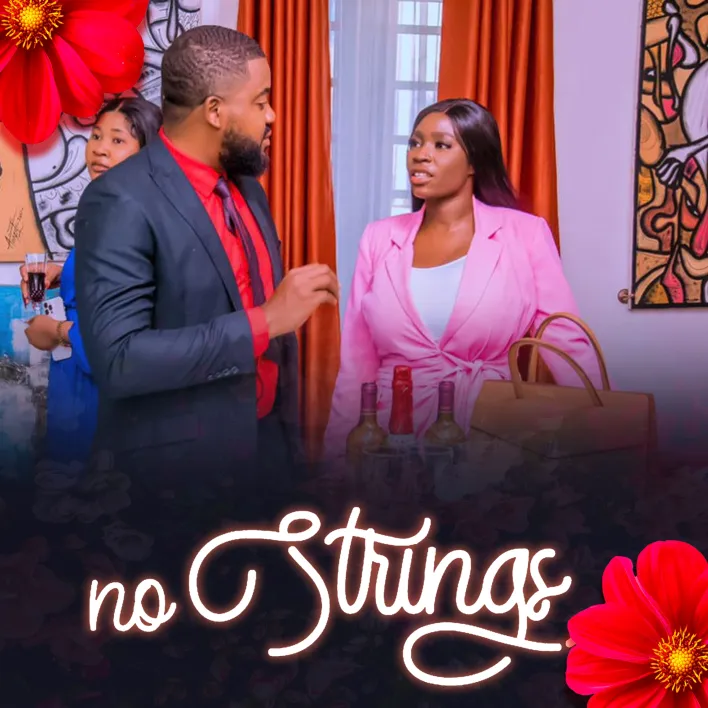 DOWNLOAD No Strings (2023) - Nollywood Movie