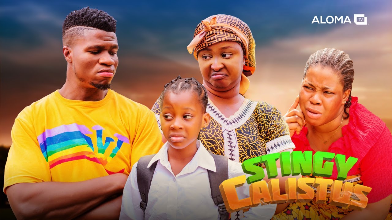 DOWNLOAD Stingy Calistus (2023) - Nollywood Movie