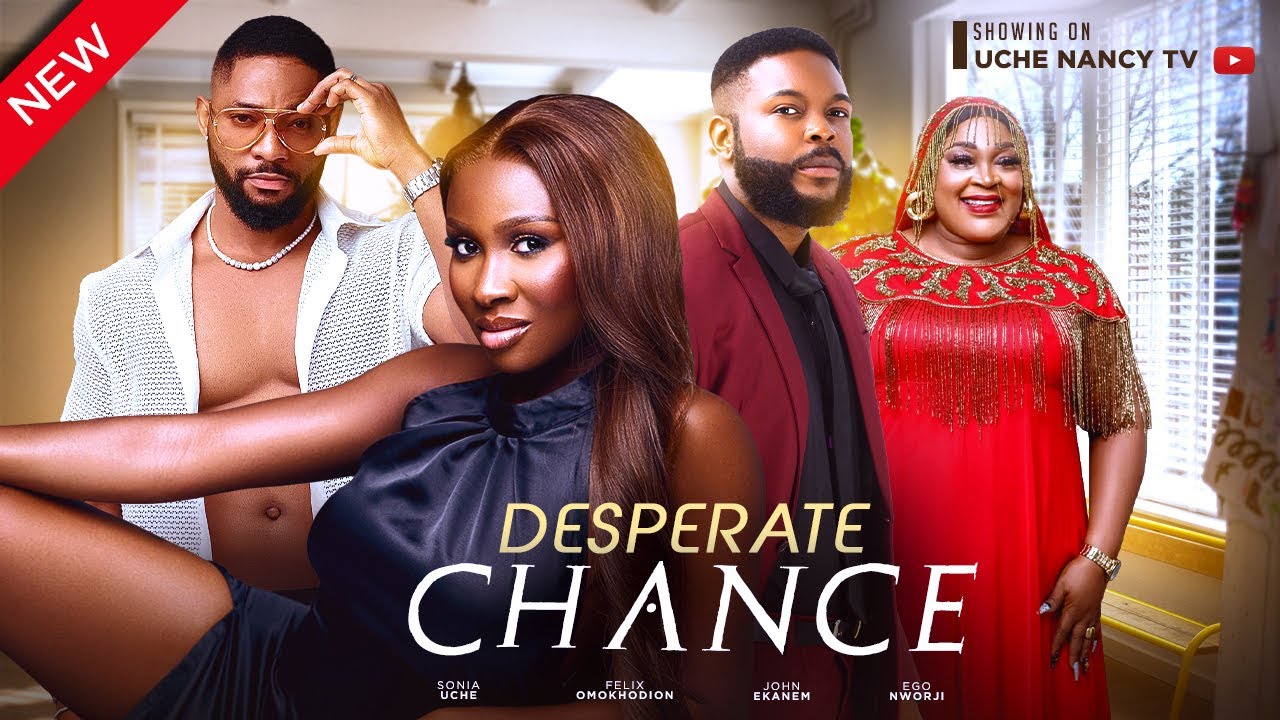 DOWNLOAD Desperate Chance (2023) - Nollywood Movie