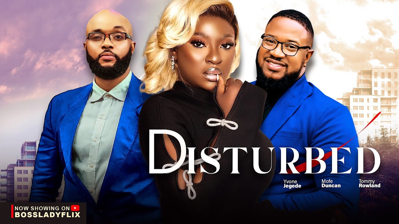 DOWNLOAD Disturbed (2023) - Nollywood Movie