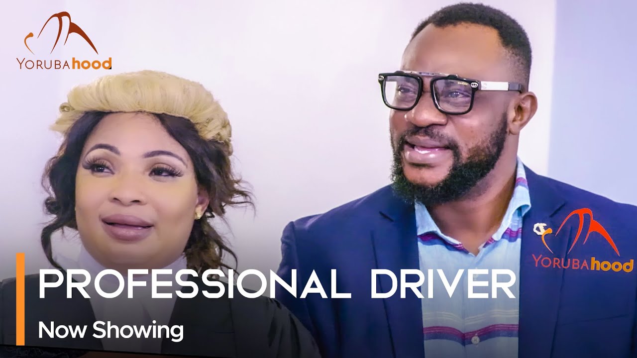 DOWNLOAD Professional Driver (2023) - Yoruba Movie