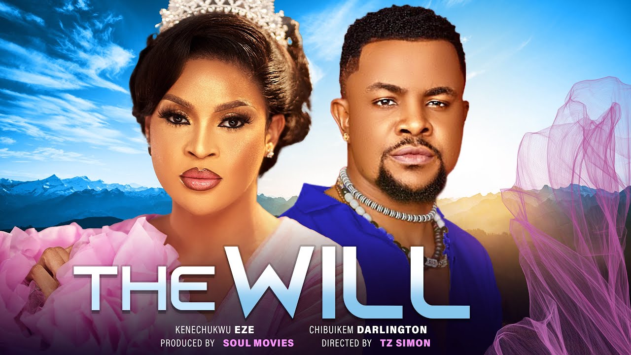 DOWNLOAD The Will (2023) - Nollywood Movie