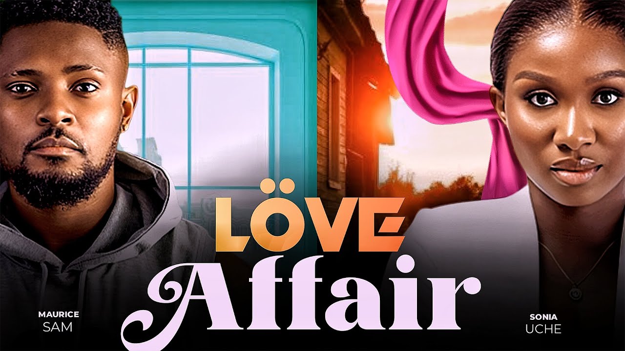 DOWNLOAD Love Affair (2023) - Nollywood Movie