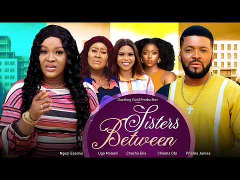 DOWNLOAD Sisters Between (2023) - Nollywood Movie
