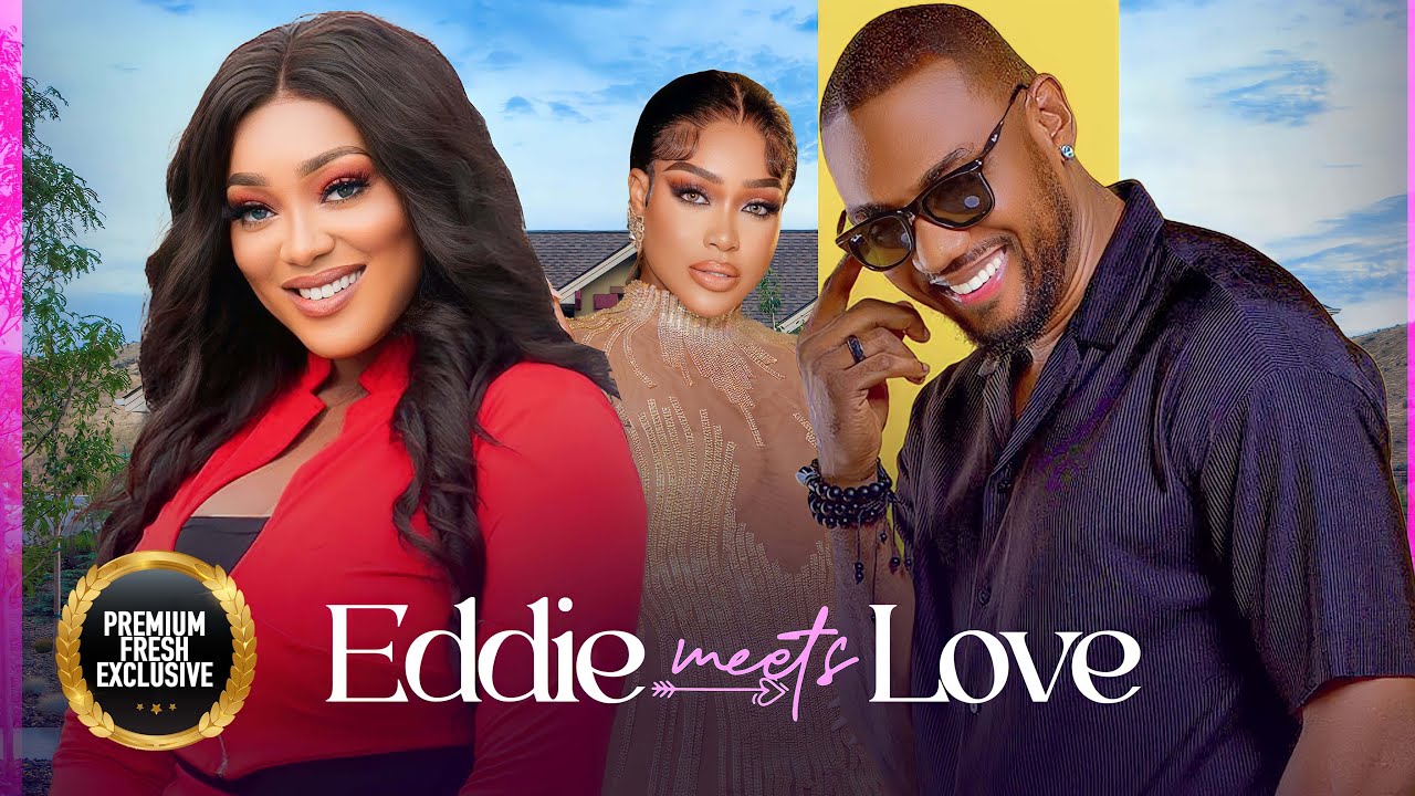 DOWNLOAD Eddie Meets Love (2023) - Nollywood Movie