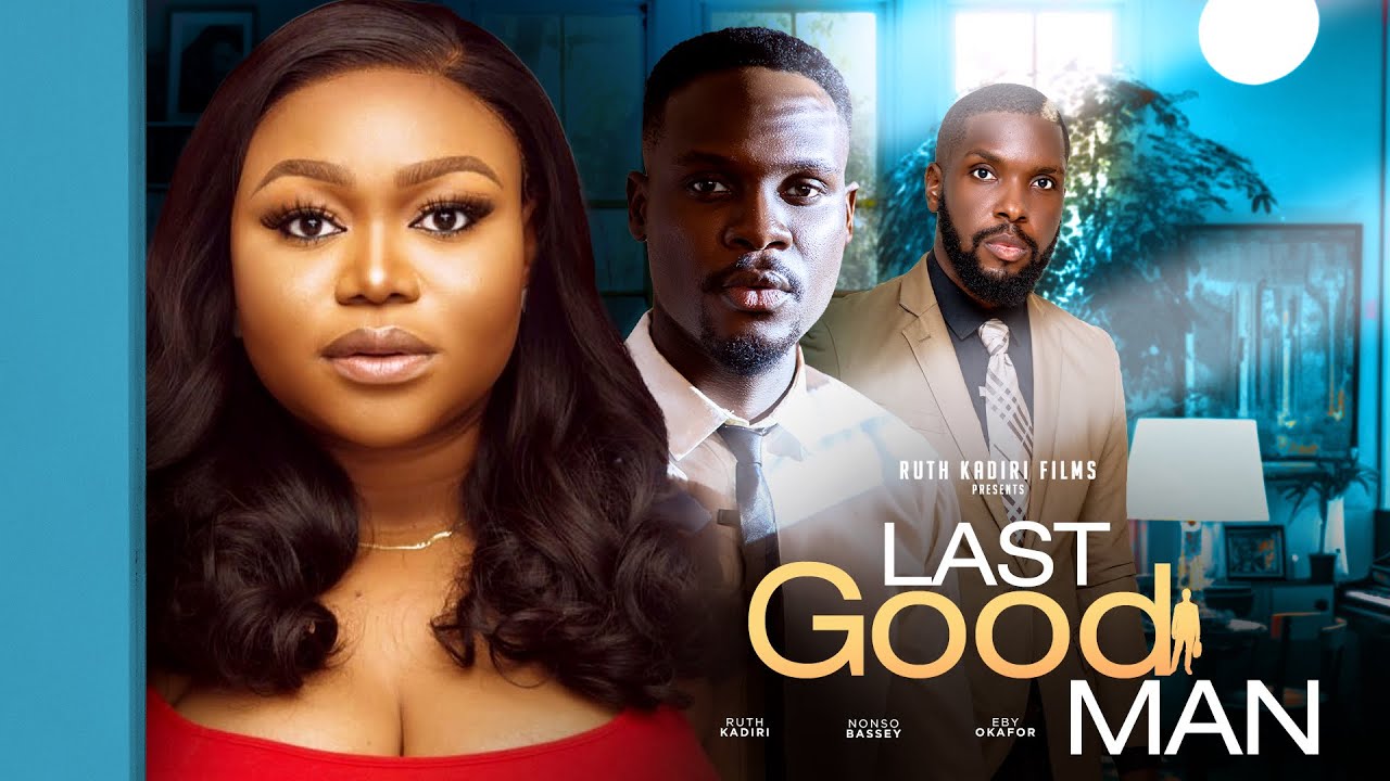 DOWNLOAD Last Good Man (2023) - Nollywood Movie