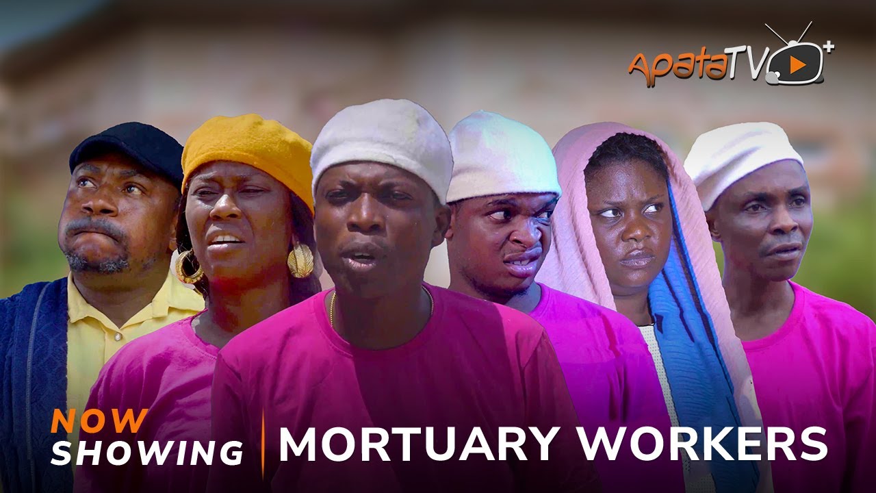 DOWNLOAD Mortuary Workers (2023) - Yoruba Movie
