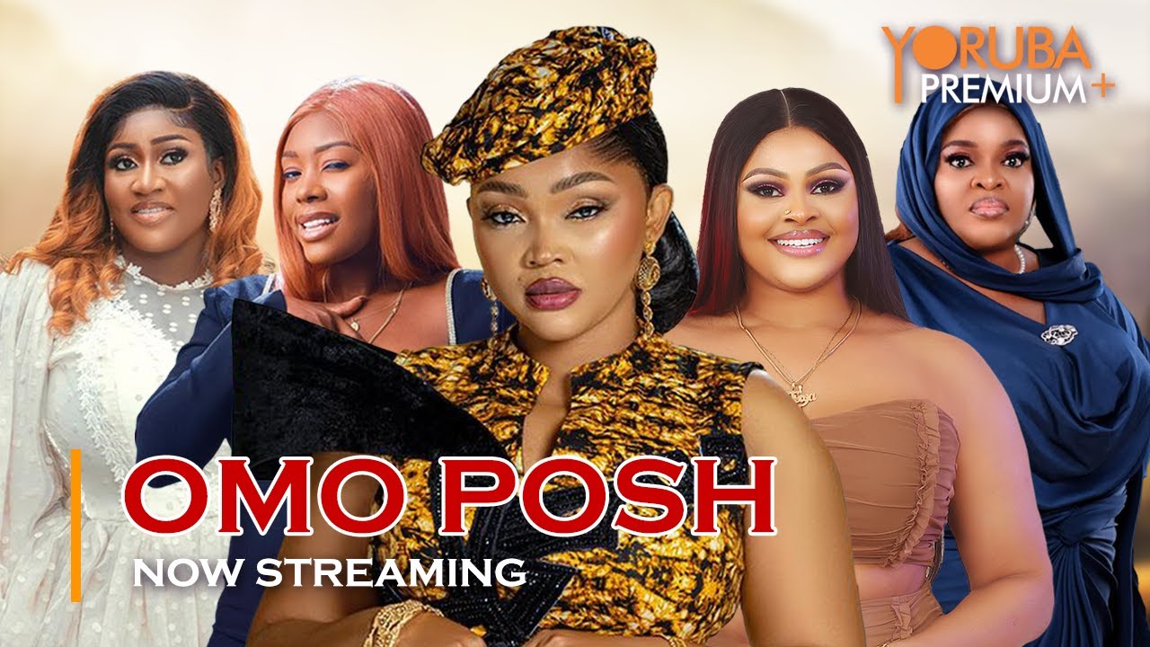 DOWNLOAD Omo Posh (2023) - Yoruba Movie
