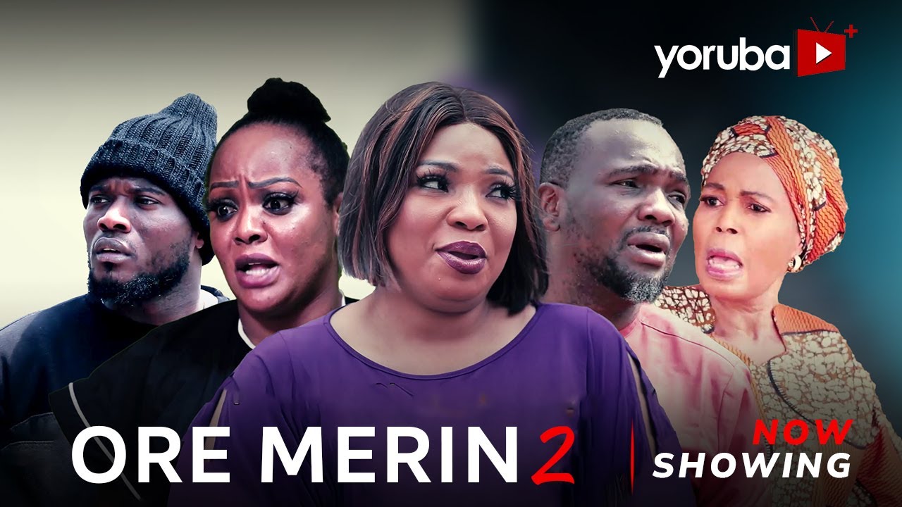 DOWNLOAD Ore Merin 2 (2023) - Yoruba Movie