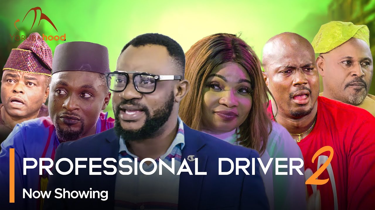 DOWNLOAD Professional Driver Part 2 (2023) - Yoruba Movie