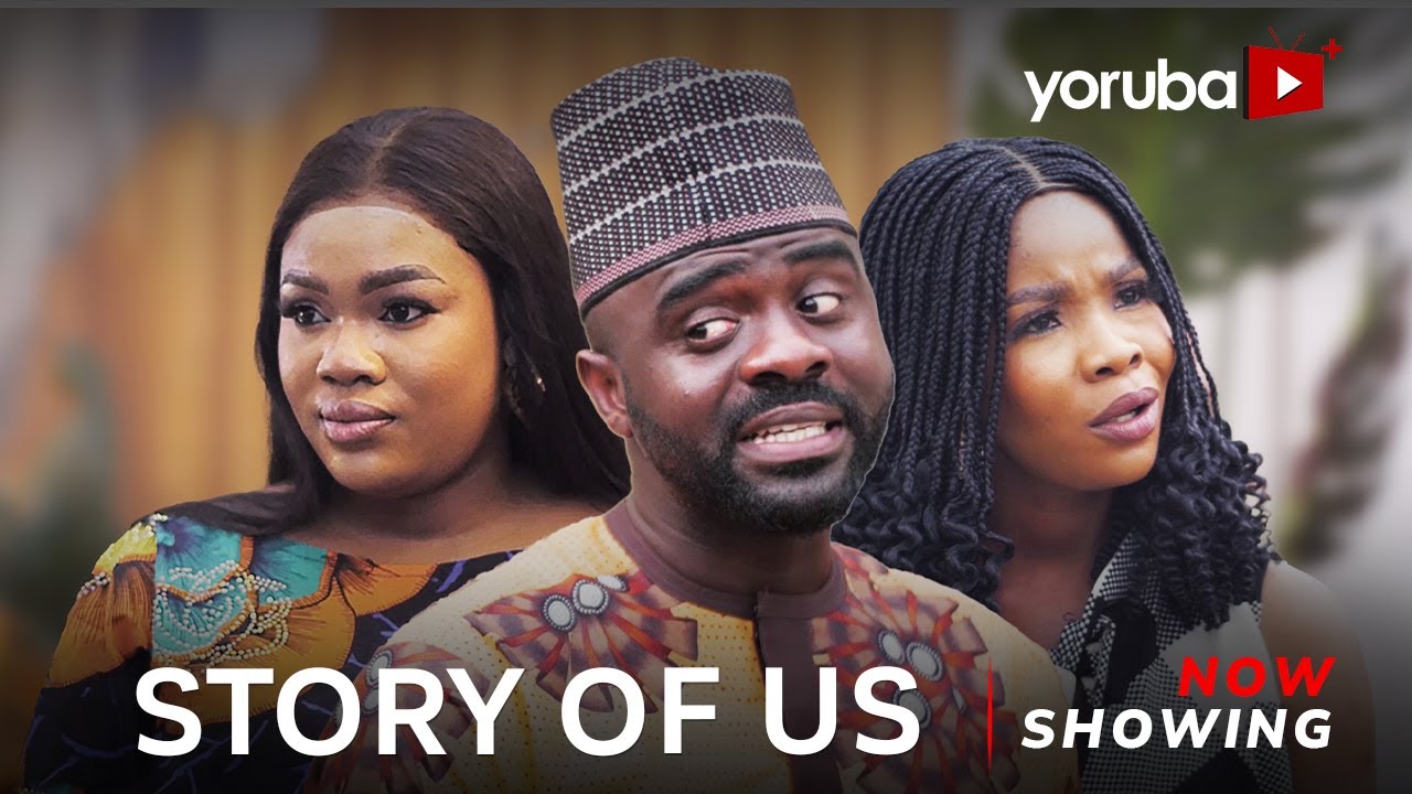 DOWNLOAD Story of Us (2023) - Yoruba Movie