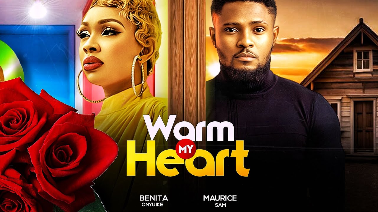 DOWNLOAD Warm My Heart (2023) - Nollywood Movie