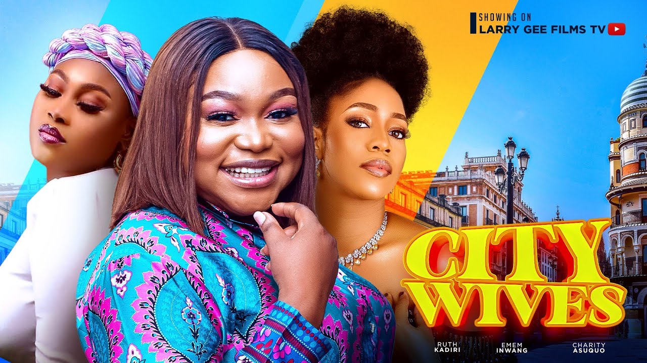 DOWNLOAD City Wives (2023) - Nollywood Movie