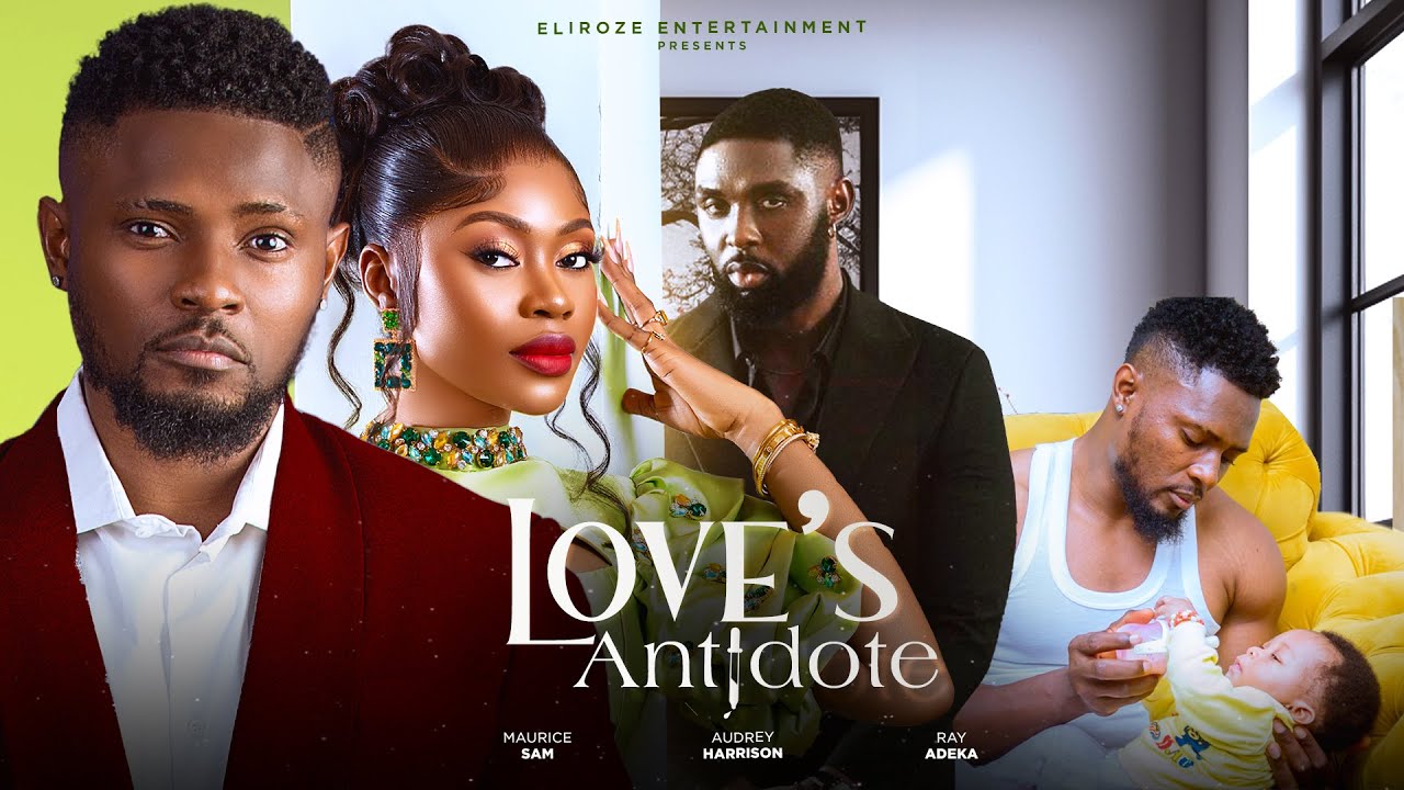 DOWNLOAD Love’s Antidote (2023) - Nollywood Movie