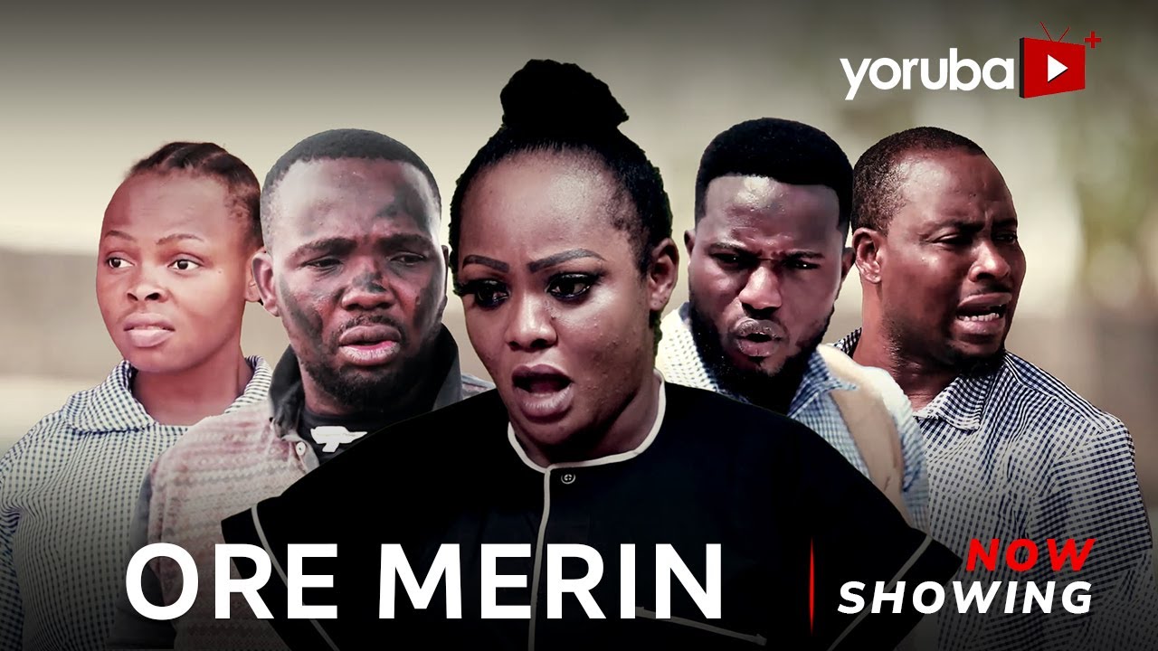 DOWNLOAD Ore Merin (2023) - Yoruba Movie